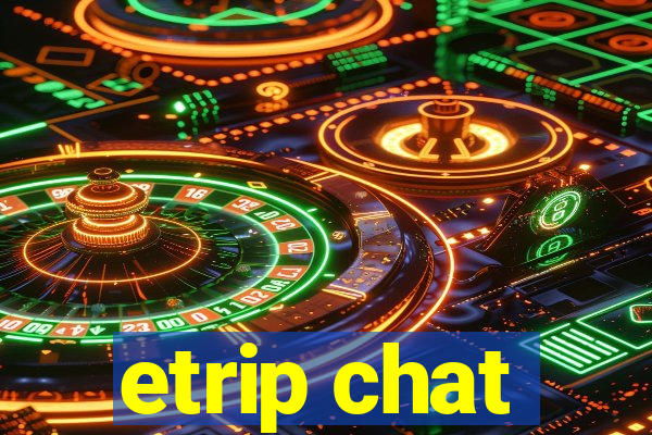 etrip chat